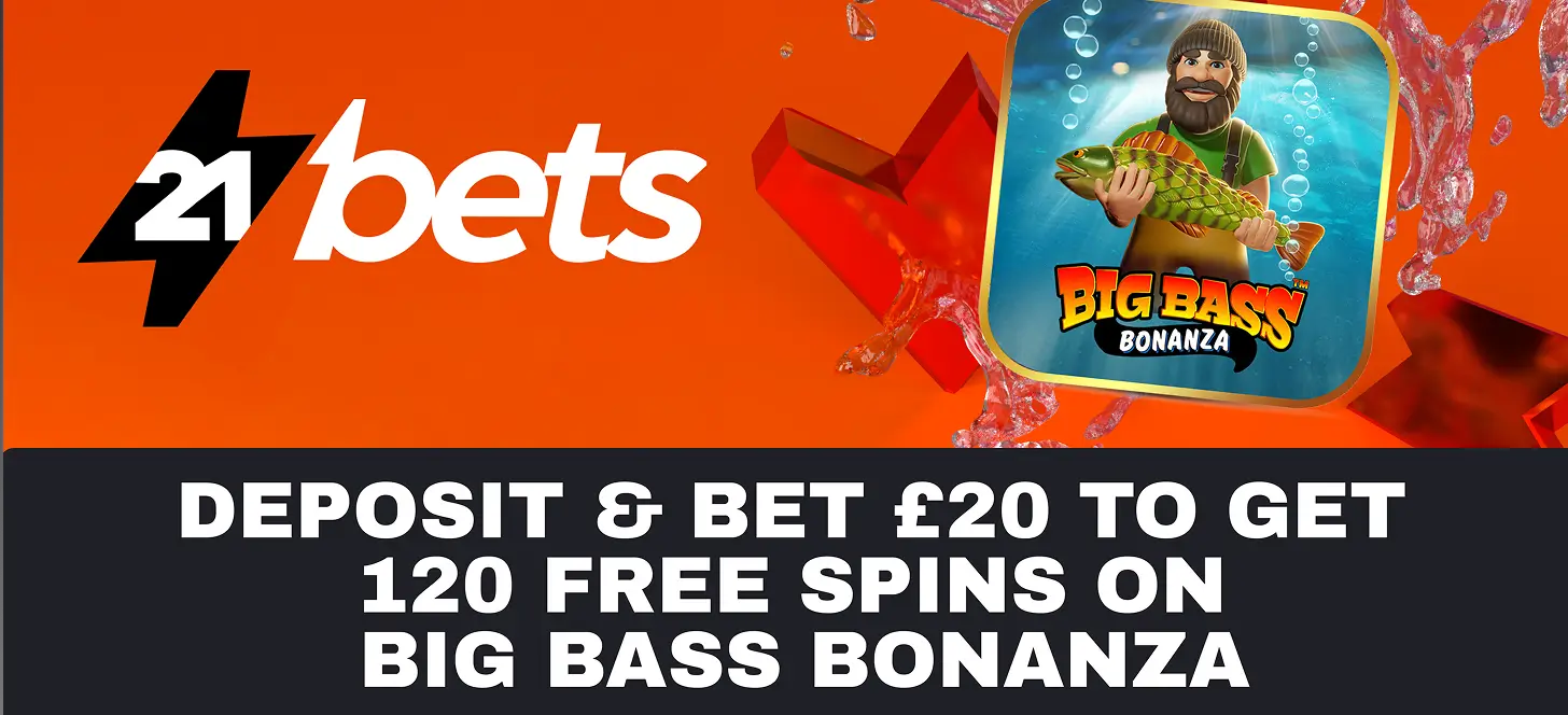 21Bets welcome offer: deposit and bet £20 for 120 free spins on Big Bass Bonanza
